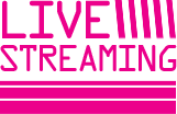 LIVE STREAMING